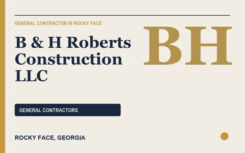 B & H Roberts Construction Llc in Rocky Face, Georgia