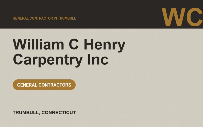 William C Henry Carpentry Inc in Trumbull, Connecticut