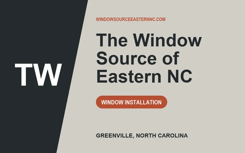 The Window Source of Eastern NC in Greenville, North Carolina