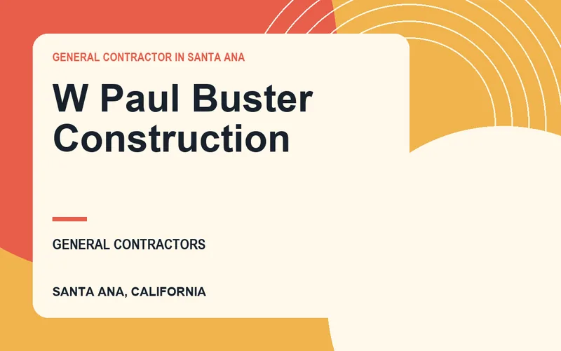 W Paul Buster Construction in Santa Ana, California