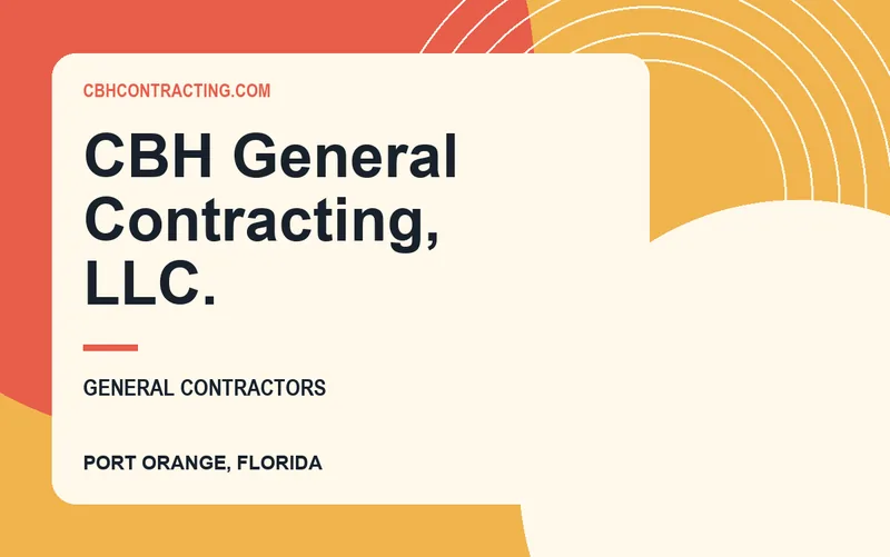 CBH General Contracting, LLC. in Port Orange, Florida