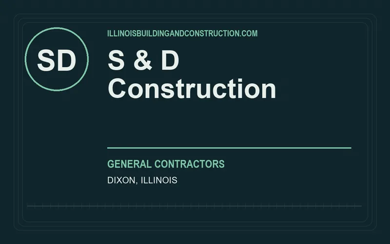 S & D Construction in Dixon, Illinois