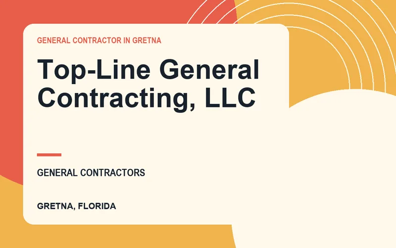 Top-Line General Contracting, LLC in Gretna, Florida