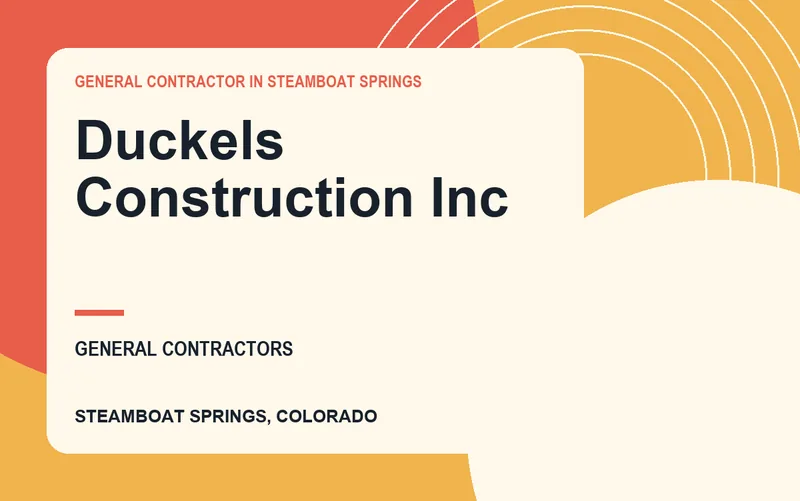 Duckels Construction Inc in Steamboat Springs, Colorado
