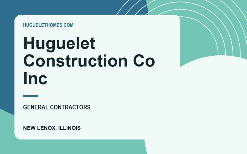 Huguelet Construction Co Inc in New Lenox, Illinois