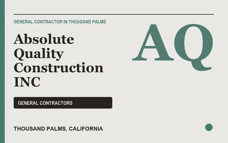 Absolute Quality Construction INC in Thousand Palms, California