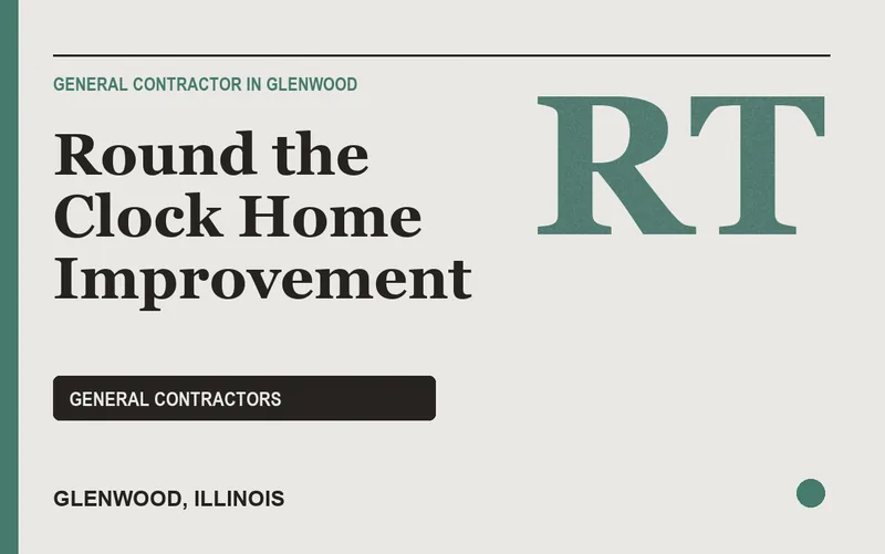 Round the Clock Home Improvement in Glenwood, Illinois
