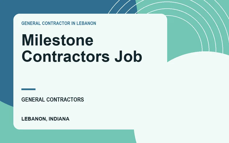 Milestone Contractors Job in Lebanon, Indiana