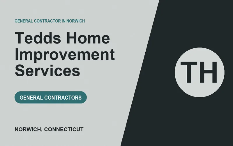 Tedds Home Improvement Services in Norwich, Connecticut