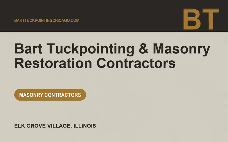 Bart Tuckpointing & Masonry Restoration Contractors in Elk Grove Village, Illinois