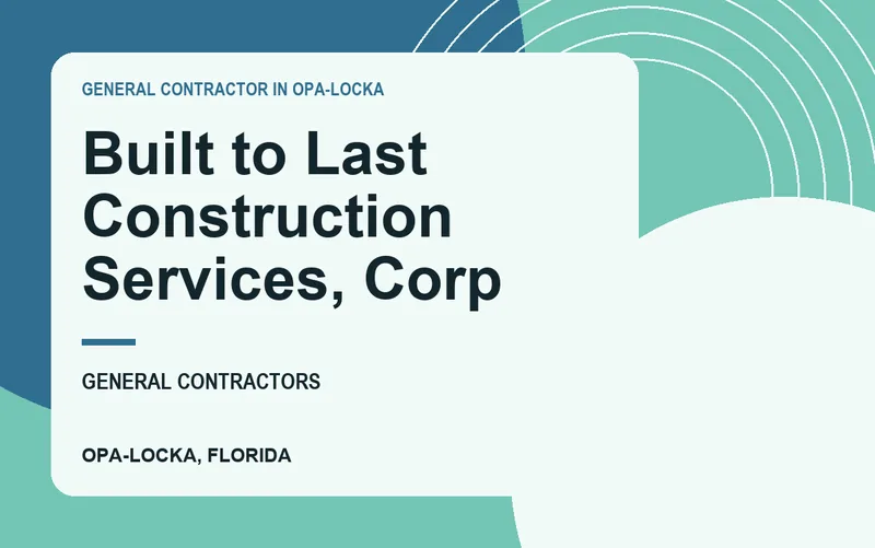 Built to Last Construction Services, Corp in Opa-locka, Florida