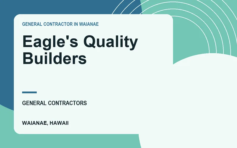 Eagle's Quality Builders in Waianae, Hawaii