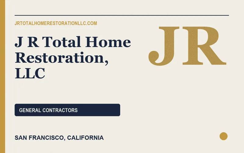 J R Total Home Restoration, LLC in San Francisco, California