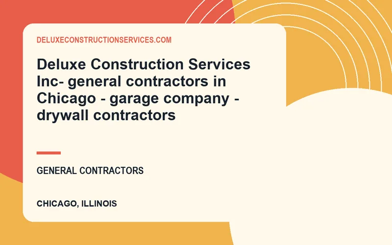 Deluxe Construction Services Inc- general contractors in Chicago - garage company - drywall contractors in Chicago, Illinois