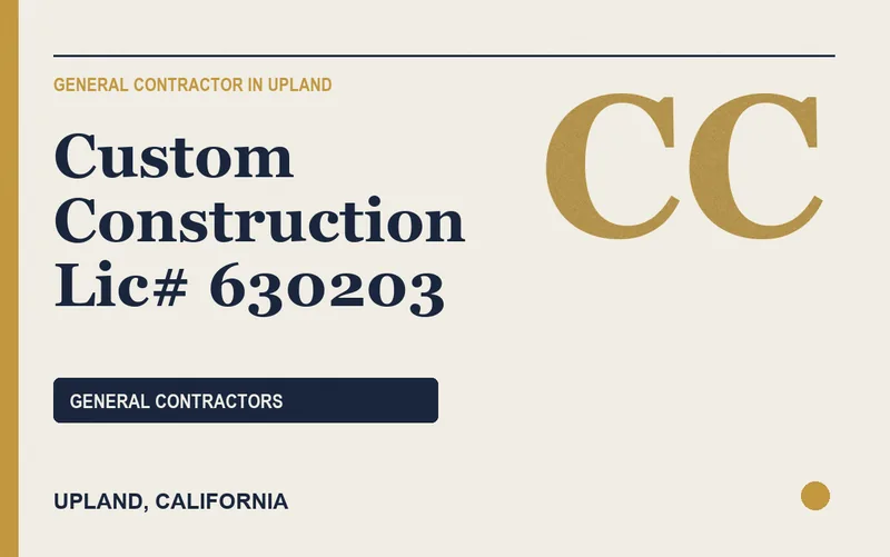 Custom Construction Lic# 630203 in Upland, California