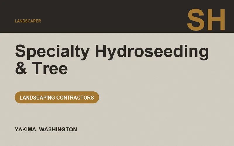 Specialty Hydroseeding & Tree in Yakima, Washington