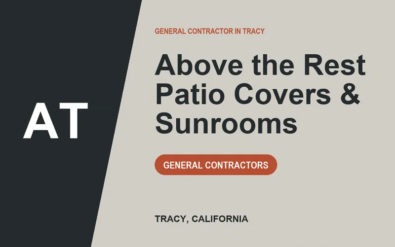 Above the Rest Patio Covers & Sunrooms in Tracy, California