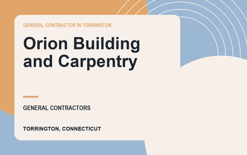Orion Building and Carpentry in Torrington, Connecticut