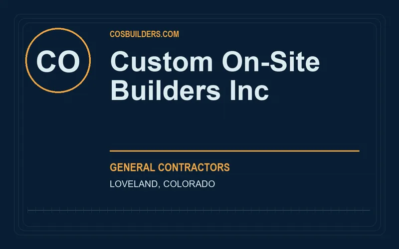 Custom On-Site Builders Inc in Loveland, Colorado