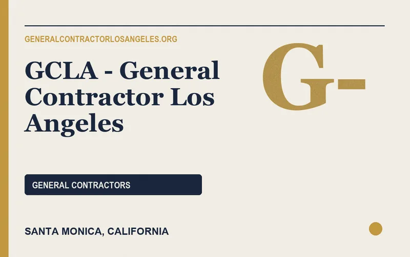 GCLA - General Contractor Los Angeles in Santa Monica, California