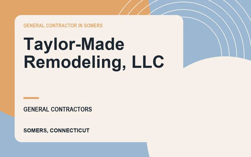 Taylor-Made Remodeling, LLC in Somers, Connecticut