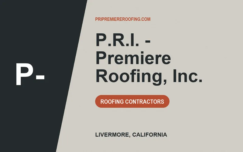 P.R.I. - Premiere Roofing, Inc. in Livermore, California