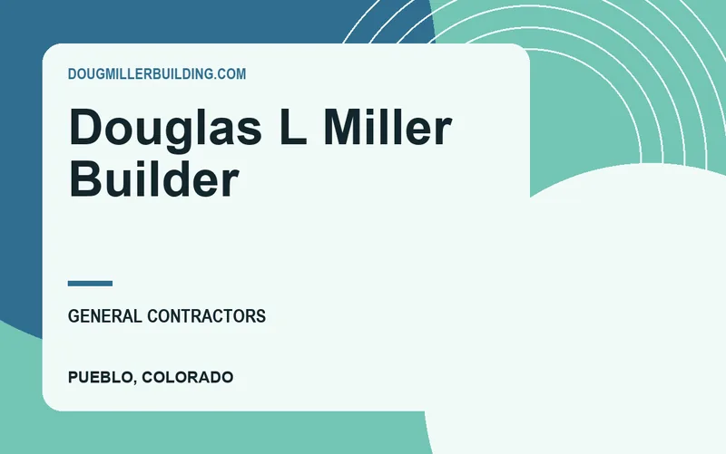 Douglas L Miller Builder in Pueblo, Colorado