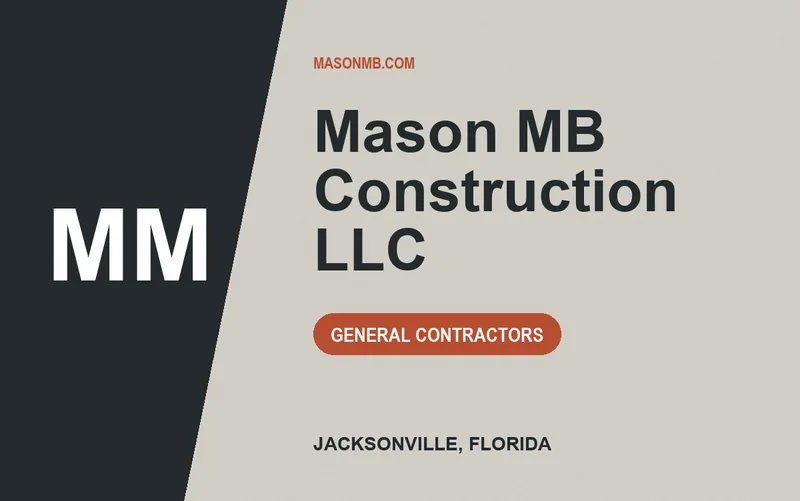 Mason MB Construction LLC in Jacksonville, Florida
