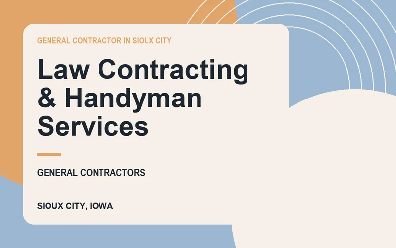 Law Contracting & Handyman Services in Sioux City, Iowa