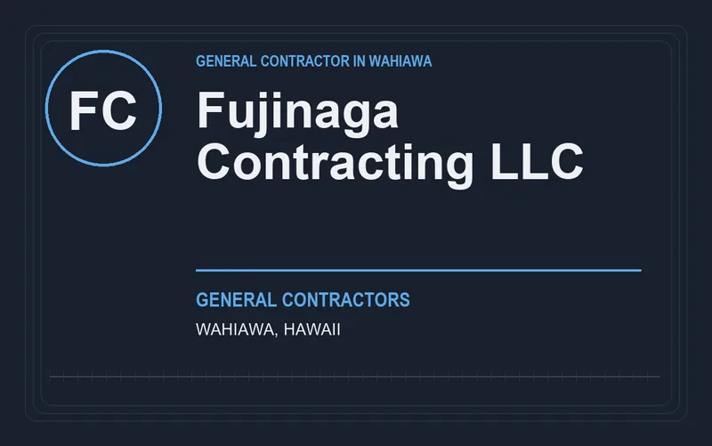 Fujinaga Contracting LLC in Wahiawa, Hawaii