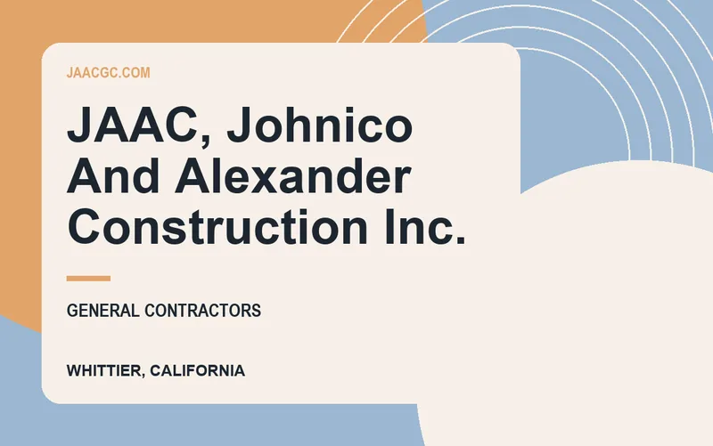 JAAC, Johnico And Alexander Construction Inc. in Whittier, California