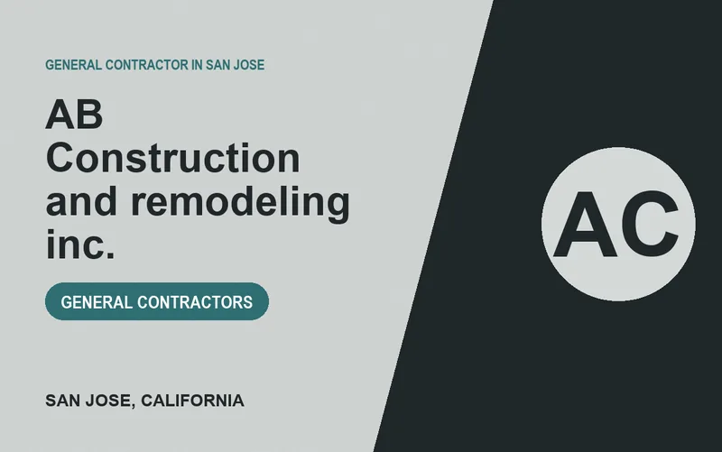 AB Construction and remodeling inc. in San Jose, California