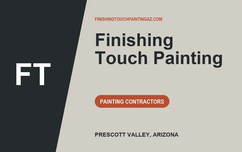 Finishing Touch Painting in Prescott Valley, Arizona
