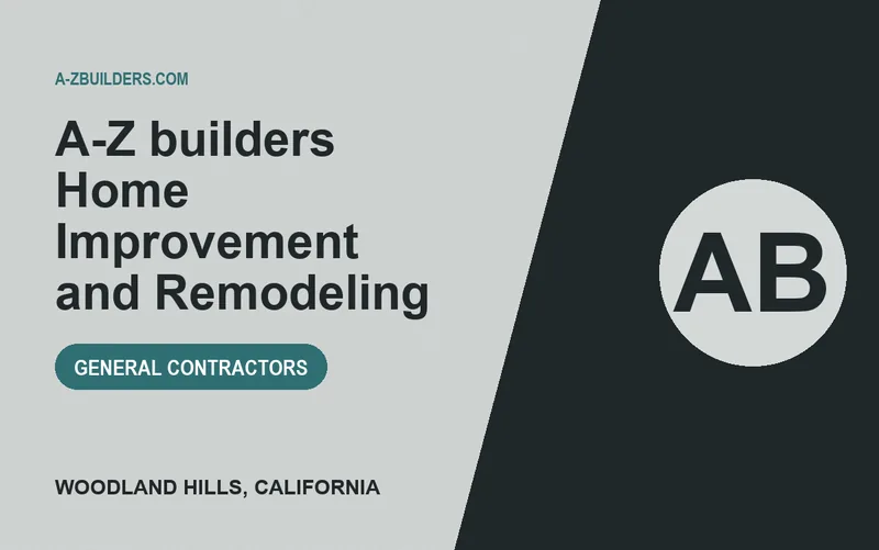 A-Z builders Home Improvement and Remodeling in Woodland Hills, California