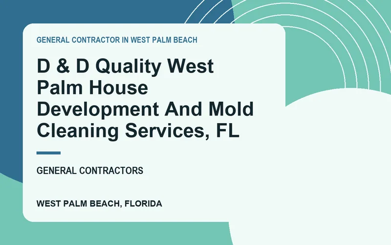 D & D Quality West Palm House Development And Mold Cleaning Services, FL in West Palm Beach, Florida