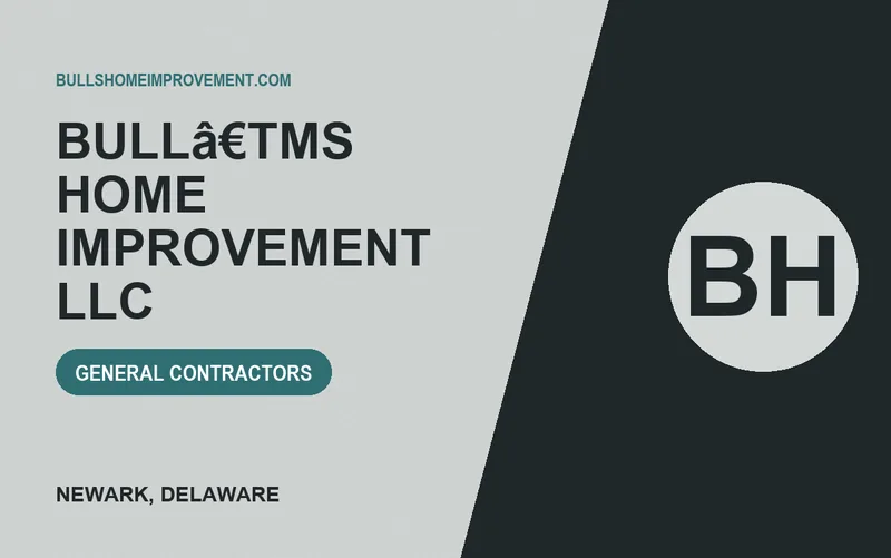 BULLâ€TMS HOME IMPROVEMENT LLC in Newark, Delaware