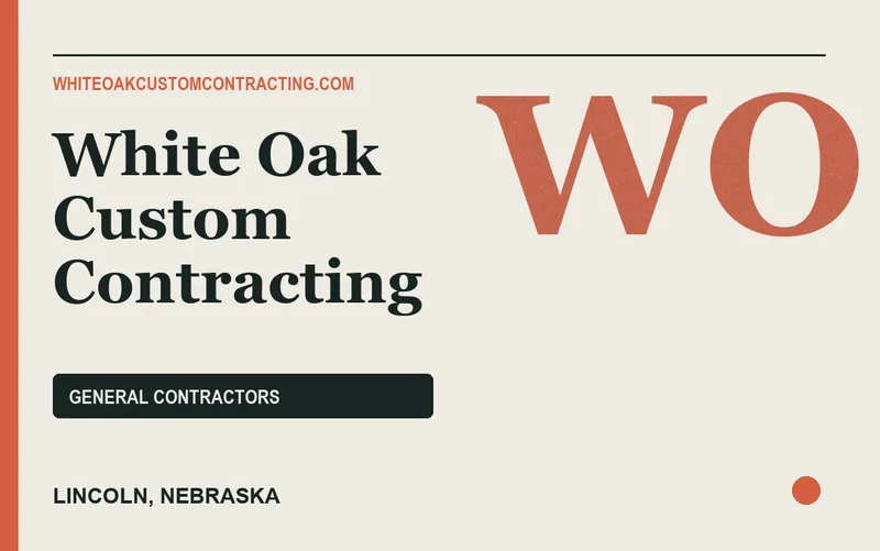 White Oak Custom Contracting in Lincoln, Nebraska