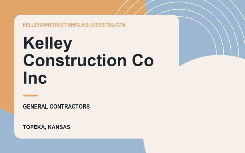 Kelley Construction Co Inc in Topeka, Kansas