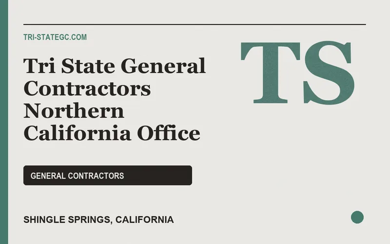 Tri State General Contractors Northern California Office in Shingle Springs, California
