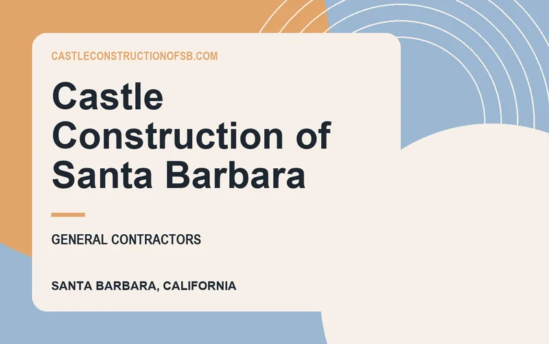 Castle Construction of Santa Barbara in Santa Barbara, California