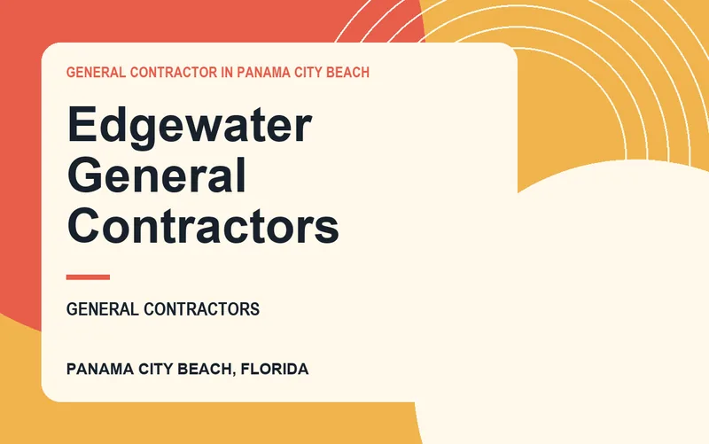 Edgewater General Contractors in Panama City Beach, Florida