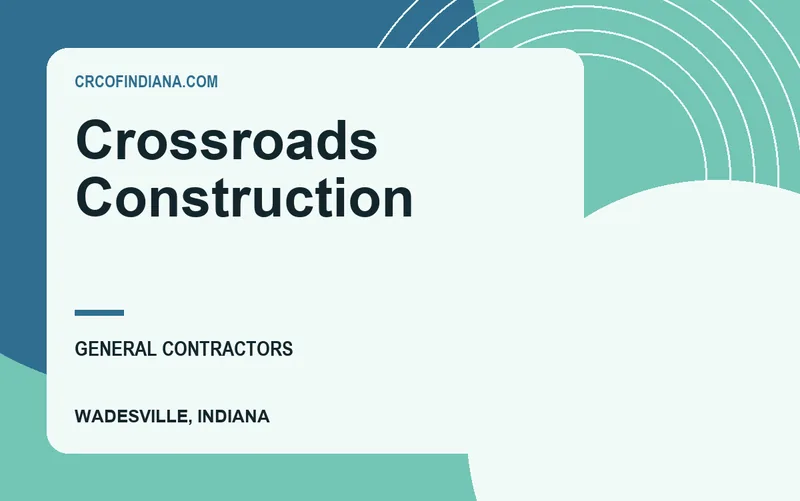 Crossroads Construction in Wadesville, Indiana