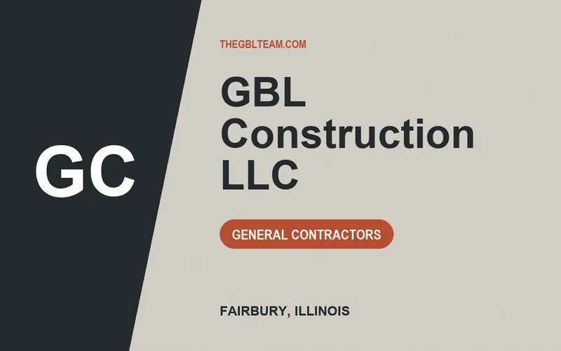 GBL Construction LLC in Fairbury, Illinois