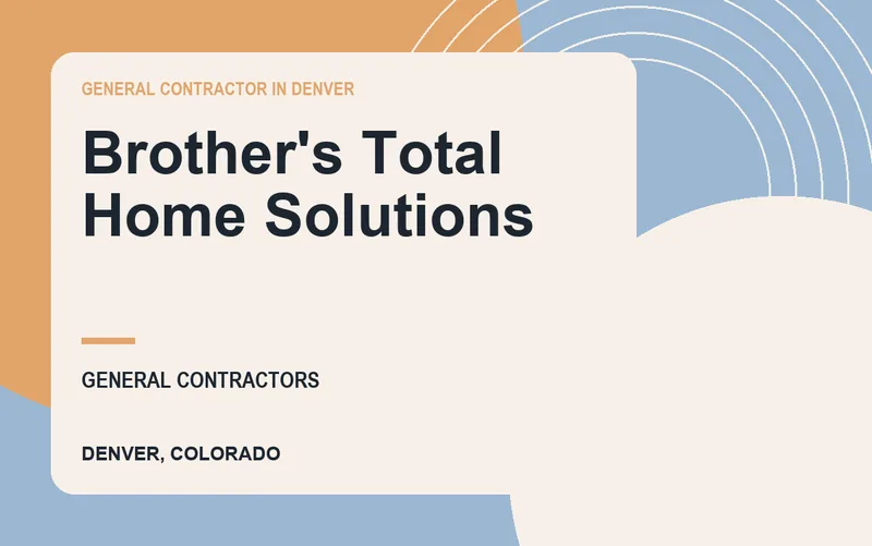 Brother's Total Home Solutions in Denver, Colorado
