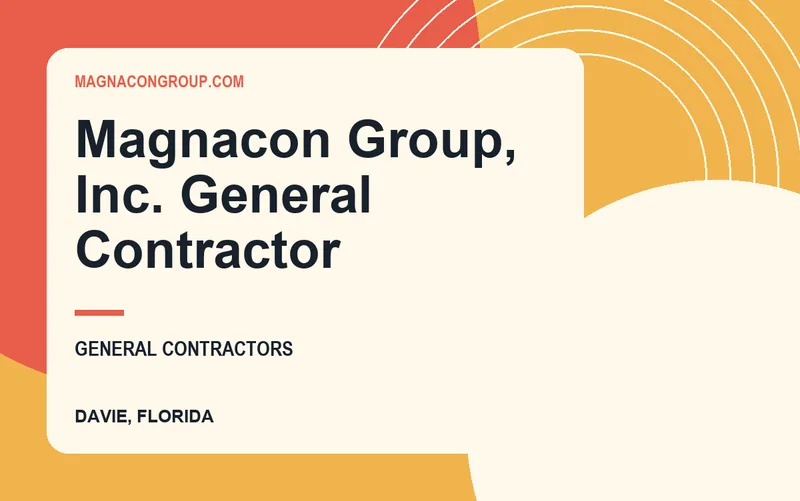 Magnacon Group, Inc. General Contractor in Davie, Florida