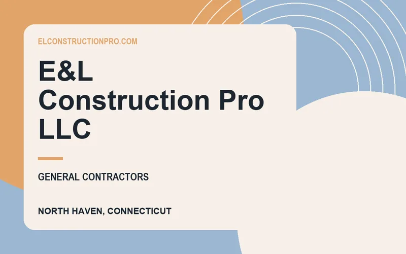 E&L Construction Pro LLC in North Haven, Connecticut