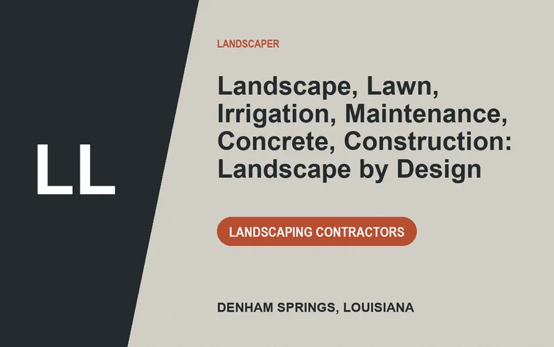Landscape, Lawn, Irrigation, Maintenance, Concrete, Construction: Landscape by Design in Denham Springs, Louisiana