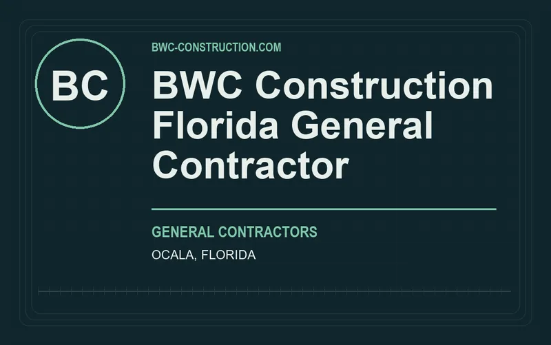 BWC Construction Florida General Contractor in Ocala, Florida