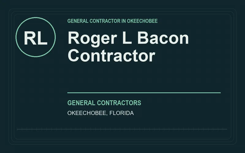 Roger L Bacon Contractor in Okeechobee, Florida