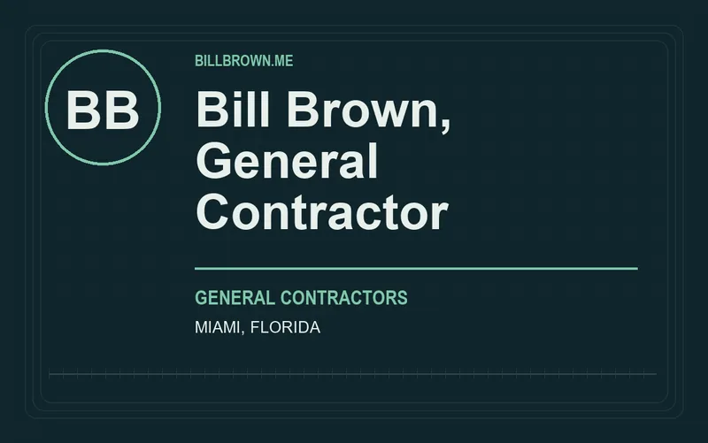 Bill Brown, General Contractor in Miami, Florida